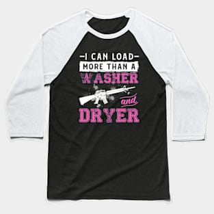 I Can Load More Than a Washer and Dryer Baseball T-Shirt